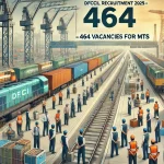 DFCCIL Recruitment 2025 464 Vacancies for Multi-Tasking Staff (MTS)