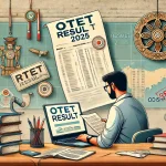 OTET Result 2025 Qualifying Marks, Cut-off Marks, Merit List & Scorecard